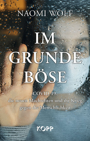 Buchcover Im Grunde böse | Naomi Wolf | EAN 9783864459108 | ISBN 3-86445-910-9 | ISBN 978-3-86445-910-8