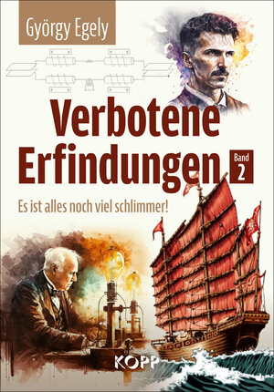 Buchcover Verbotene Erfindungen Band 2 - Es ist alles noch viel schlimmer! | György Egely | EAN 9783864459894 | ISBN 3-86445-989-3 | ISBN 978-3-86445-989-4