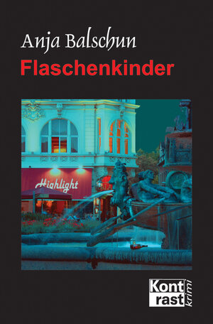 Buchcover Flaschenkinder | Anja Balschun | EAN 9783864470455 | ISBN 3-86447-045-5 | ISBN 978-3-86447-045-5