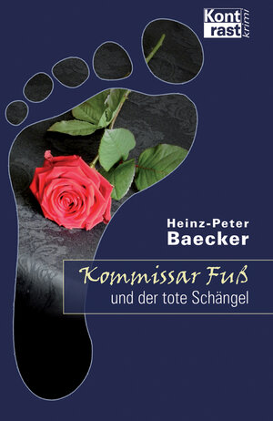 Buchcover Kommissar Fuß und der tote Schängel | Heinz-Peter Baecker | EAN 9783864470509 | ISBN 3-86447-050-1 | ISBN 978-3-86447-050-9