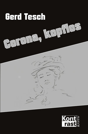 Buchcover Corona, kopflos | Gerd Tesch | EAN 9783864470882 | ISBN 3-86447-088-9 | ISBN 978-3-86447-088-2