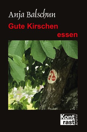 Buchcover Gute Kirschen essen | Anja Balschun | EAN 9783864470905 | ISBN 3-86447-090-0 | ISBN 978-3-86447-090-5