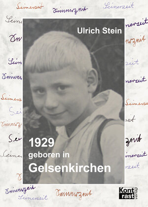 Buchcover 1929 geboren in Gelsenkirchen | Ulrich Stein | EAN 9783864470974 | ISBN 3-86447-097-8 | ISBN 978-3-86447-097-4