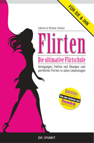 Buchcover Flirten - Die ultimative Flirtschule | Michael Schulze | EAN 9783864485046 | ISBN 3-86448-504-5 | ISBN 978-3-86448-504-6