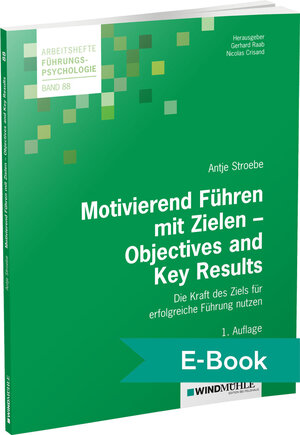 Buchcover Motivierend Führen mit Zielen - Objectives and Key Results | Antje Stroebe | EAN 9783864510793 | ISBN 3-86451-079-1 | ISBN 978-3-86451-079-3
