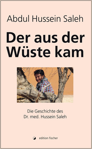 Buchcover Der aus der Wüste kam | Abdul Hussein Saleh | EAN 9783864550416 | ISBN 3-86455-041-6 | ISBN 978-3-86455-041-6