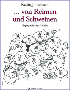 Buchcover ... von Reimen und Schweinen | Katrin Johannsen | EAN 9783864550423 | ISBN 3-86455-042-4 | ISBN 978-3-86455-042-3