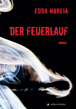 Buchcover Der Feuerlauf | Edda Noreia | EAN 9783864550539 | ISBN 3-86455-053-X | ISBN 978-3-86455-053-9