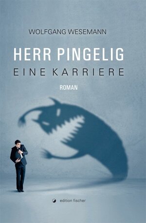 Buchcover Herr Pingelig - Eine Karriere | Wolfgang Wesemann | EAN 9783864551062 | ISBN 3-86455-106-4 | ISBN 978-3-86455-106-2