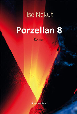 Buchcover Porzellan 8 | Ilse Nekut | EAN 9783864551109 | ISBN 3-86455-110-2 | ISBN 978-3-86455-110-9