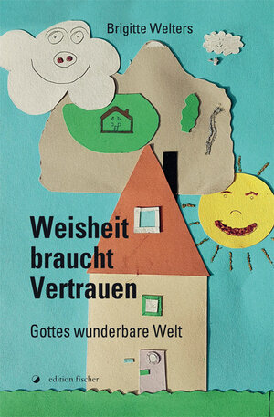 Buchcover Weisheit braucht Vertrauen | Brigitte Welters | EAN 9783864551840 | ISBN 3-86455-184-6 | ISBN 978-3-86455-184-0