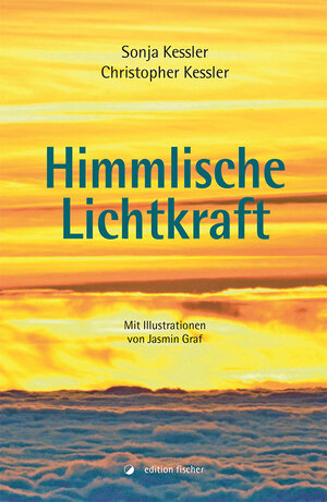 Buchcover Himmlische Lichtkraft | Sonja Kessler | EAN 9783864556531 | ISBN 3-86455-653-8 | ISBN 978-3-86455-653-1