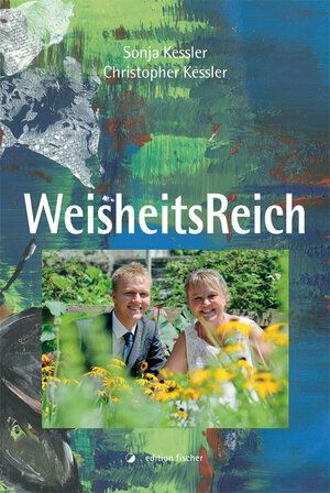 Buchcover WeisheitsReich | Sonja Kessler | EAN 9783864557033 | ISBN 3-86455-703-8 | ISBN 978-3-86455-703-3