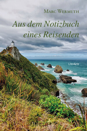 Buchcover Aus dem Notizbuch eines Reisenden | Marc Wermuth | EAN 9783864557644 | ISBN 3-86455-764-X | ISBN 978-3-86455-764-4