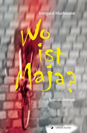 Buchcover Wo ist Maja? | Irmgard Hartmann | EAN 9783864557897 | ISBN 3-86455-789-5 | ISBN 978-3-86455-789-7