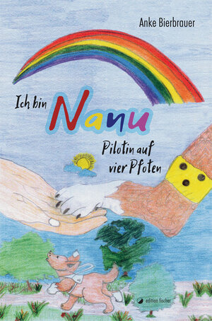 Buchcover Ich bin »Nanu« - Pilotin auf vier Pfoten | Anke Bierbrauer | EAN 9783864558313 | ISBN 3-86455-831-X | ISBN 978-3-86455-831-3