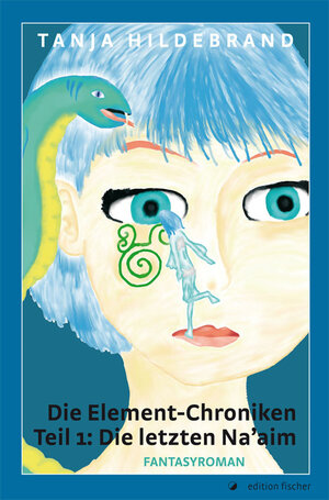 Buchcover Die Element-Chroniken Teil 1: Die letzten Na'aim | Tanja Hildebrand | EAN 9783864559891 | ISBN 3-86455-989-8 | ISBN 978-3-86455-989-1