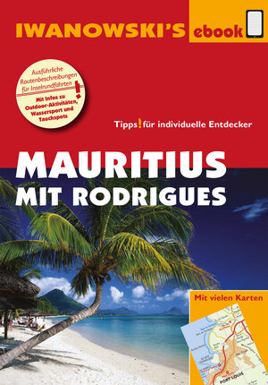 Buchcover Mauritius mit Rodrigues - Reiseführer von Iwanowski | Stefan Blank | EAN 9783864572838 | ISBN 3-86457-283-5 | ISBN 978-3-86457-283-8