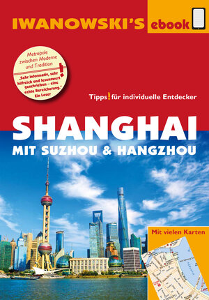 Buchcover Shanghai mit Suzhou & Hangzhou - Reiseführer von Iwanowski | Joachim Rau | EAN 9783864572975 | ISBN 3-86457-297-5 | ISBN 978-3-86457-297-5