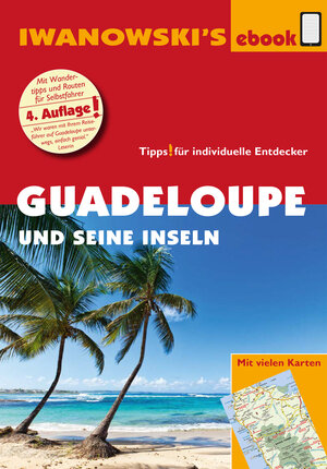 Buchcover Guadeloupe und seine Inseln - Reiseführer von Iwanowski | Heidrun Brockmann | EAN 9783864573316 | ISBN 3-86457-331-9 | ISBN 978-3-86457-331-6