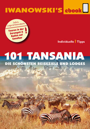 Buchcover 101 Tansania - Reiseführer von Iwanowski | Andreas Wölk | EAN 9783864574016 | ISBN 3-86457-401-3 | ISBN 978-3-86457-401-6
