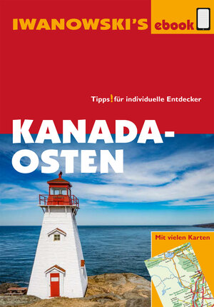 Buchcover Kanada Osten - Reiseführer von Iwanowski | Leonie Senne | EAN 9783864574160 | ISBN 3-86457-416-1 | ISBN 978-3-86457-416-0