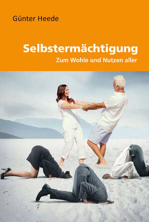Buchcover Selbstermächtigung | Günter Heede | EAN 9783864602795 | ISBN 3-86460-279-3 | ISBN 978-3-86460-279-5