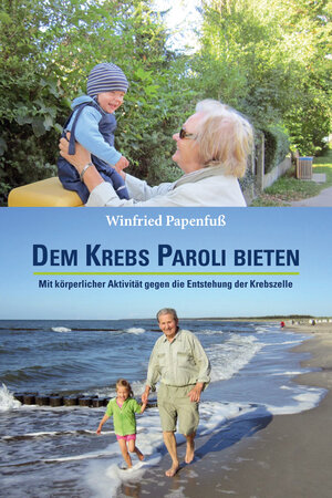 Buchcover Dem Krebs Paroli bieten | Winfried Papenfuß | EAN 9783864603662 | ISBN 3-86460-366-8 | ISBN 978-3-86460-366-2