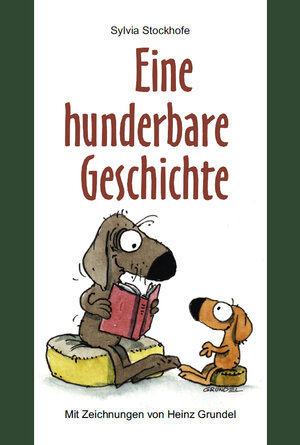Buchcover Eine hunderbare Geschichte | Sylvia Stockhofe | EAN 9783864605567 | ISBN 3-86460-556-3 | ISBN 978-3-86460-556-7