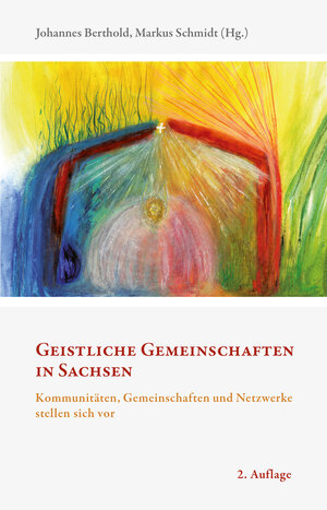 Buchcover Geistliche Gemeinschaften in Sachsen  | EAN 9783864605635 | ISBN 3-86460-563-6 | ISBN 978-3-86460-563-5