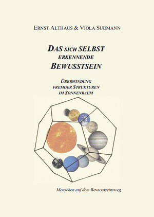 Buchcover Das sich Selbst erkennende Bewusstsein | Ernst Althaus | EAN 9783864608544 | ISBN 3-86460-854-6 | ISBN 978-3-86460-854-4