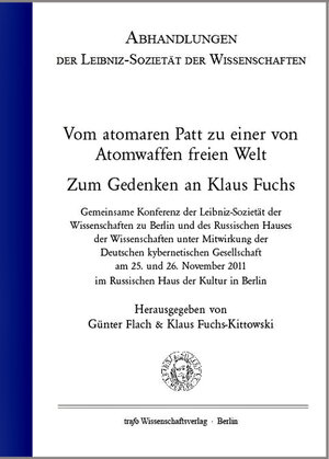 Buchcover Vom atomaren Patt zu einer von Atomwaffen freien Welt. Zum Gedenken an Klaus Fuchs | EAN 9783864640254 | ISBN 3-86464-025-3 | ISBN 978-3-86464-025-4