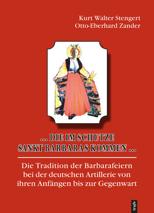 Buchcover ... Die im Schutze Sankt Barbaras kommen ... | Kurt Walter Stengert | EAN 9783864641053 | ISBN 3-86464-105-5 | ISBN 978-3-86464-105-3