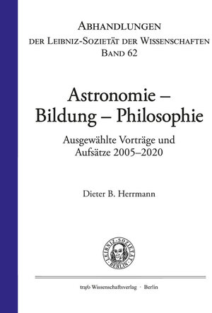 Buchcover Astronomie – Bildung – Philosophie | Dieter B. Herrmann | EAN 9783864642135 | ISBN 3-86464-213-2 | ISBN 978-3-86464-213-5