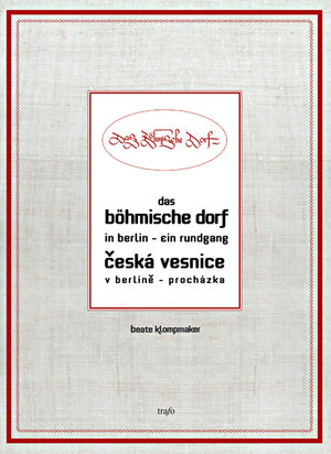Buchcover Das Böhmische Dorf in Berlin – ein Rundgang | Beate Klompmaker | EAN 9783864650307 | ISBN 3-86465-030-5 | ISBN 978-3-86465-030-7