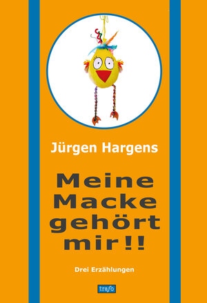 Buchcover Meine Macke gehört mir!! | Jürgen hargens | EAN 9783864651281 | ISBN 3-86465-128-X | ISBN 978-3-86465-128-1