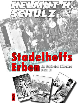 Buchcover Stadelhoffs Erben. Ein deutsches Dilemma | Helmut H. Schulz | EAN 9783864651724 | ISBN 3-86465-172-7 | ISBN 978-3-86465-172-4