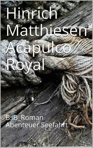 Buchcover Acapulco Royal | Hinrich Matthiesen | EAN 9783864663543 | ISBN 3-86466-354-7 | ISBN 978-3-86466-354-3