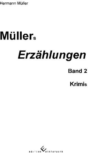 Buchcover Müller´s Erzählungen Band 2 | Hermann Müller | EAN 9783864680106 | ISBN 3-86468-010-7 | ISBN 978-3-86468-010-6