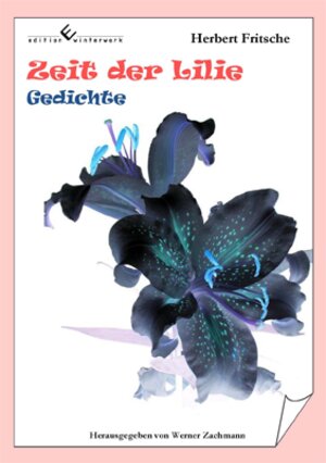 Buchcover Zeit der Lilie | Herbert Fritsche | EAN 9783864680199 | ISBN 3-86468-019-0 | ISBN 978-3-86468-019-9