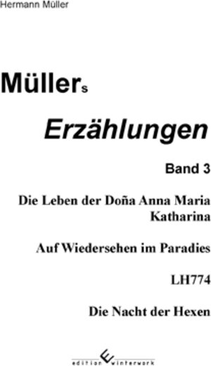 Buchcover Müller´s Erzählungen Band 3 | Hermann Müller | EAN 9783864680359 | ISBN 3-86468-035-2 | ISBN 978-3-86468-035-9