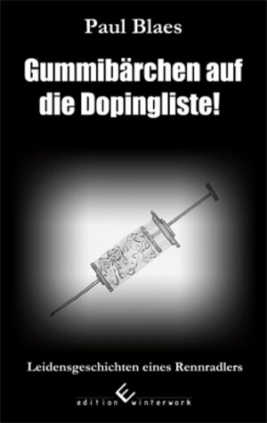 Buchcover Gummibärchen auf die Dopingliste! | Paul Blaes | EAN 9783864680397 | ISBN 3-86468-039-5 | ISBN 978-3-86468-039-7