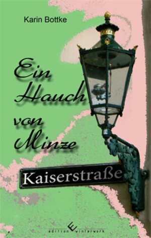 Buchcover Ein Hauch von Minze | Karin Bottke | EAN 9783864680991 | ISBN 3-86468-099-9 | ISBN 978-3-86468-099-1