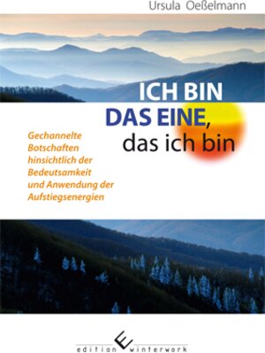 Buchcover Ich bin DAS EINE, das ich bin | Ursula Oeßelmann | EAN 9783864681967 | ISBN 3-86468-196-0 | ISBN 978-3-86468-196-7
