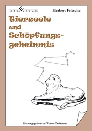 Buchcover Tierseele und Schöpfungsgeheimnis | Herbert Fritsche | EAN 9783864683022 | ISBN 3-86468-302-5 | ISBN 978-3-86468-302-2