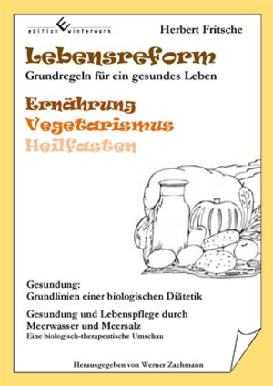 Buchcover Lebensreform | Herbert Fritsche | EAN 9783864683046 | ISBN 3-86468-304-1 | ISBN 978-3-86468-304-6