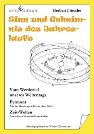 Buchcover Sinn und Geheimnis des Jahreslaufs | Herbert Fritsche | EAN 9783864683060 | ISBN 3-86468-306-8 | ISBN 978-3-86468-306-0
