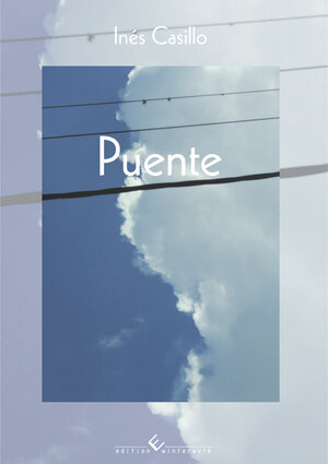 Buchcover Puente | Ines Casillo | EAN 9783864686245 | ISBN 3-86468-624-5 | ISBN 978-3-86468-624-5