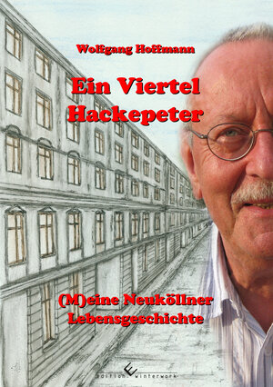 Buchcover Ein Viertel Hackepeter | Wolfgang Hoffmann | EAN 9783864687792 | ISBN 3-86468-779-9 | ISBN 978-3-86468-779-2