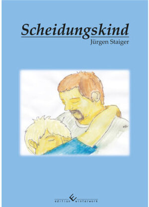Buchcover Scheidungskind | Jürgen Staiger | EAN 9783864688096 | ISBN 3-86468-809-4 | ISBN 978-3-86468-809-6